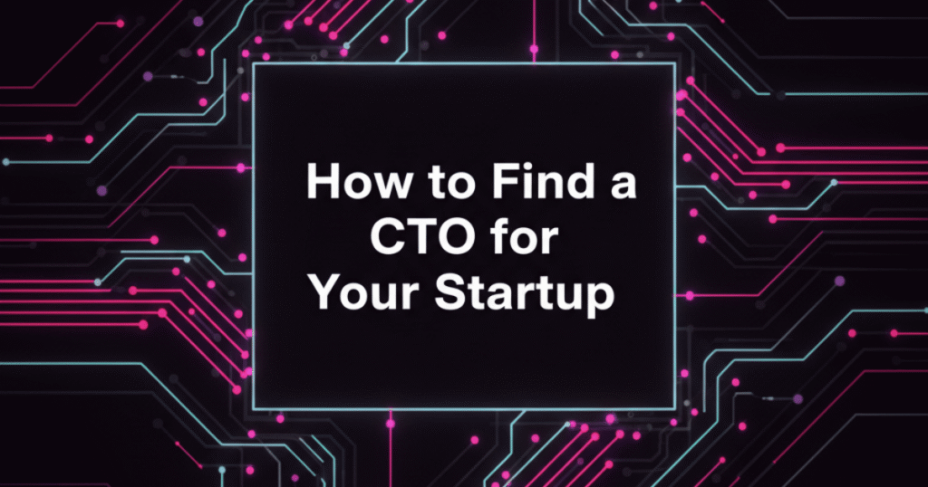 CTO for your startup